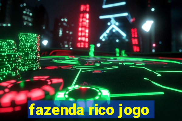 fazenda rico jogo